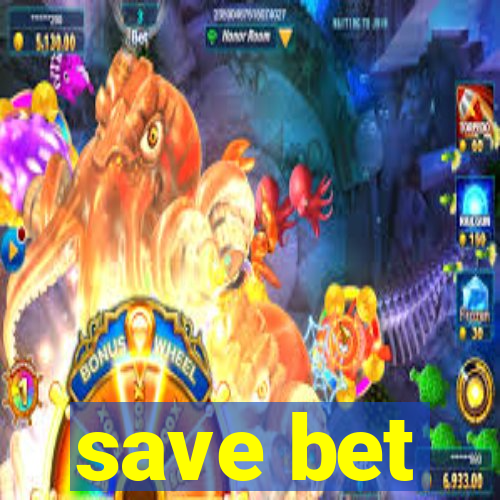 save bet